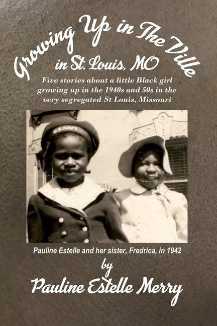 Growing Up in The Ville in St. Louis, MO - Paperback