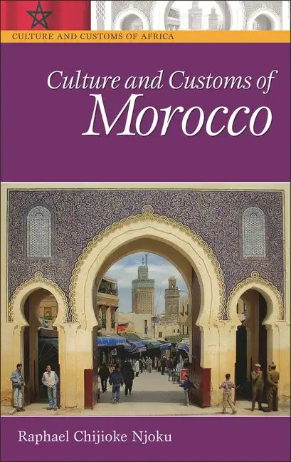 Culture and Customs of Morocco - Hardcover