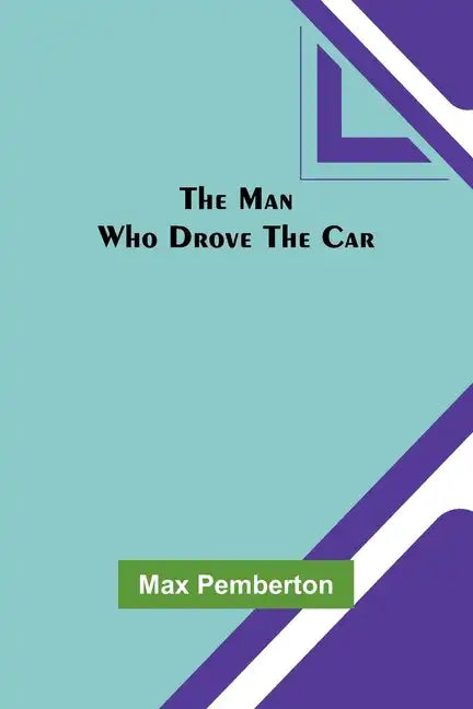 The Man Who Drove the Car - Paperback