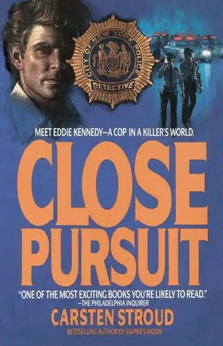 Close Pursuit: Meet Eddie Kennedy--A Cop in a Killer's World - Paperback
