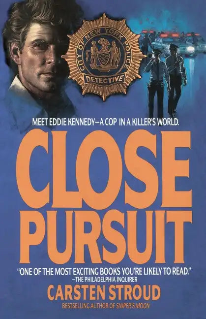 Close Pursuit: Meet Eddie Kennedy--A Cop in a Killer's World - Paperback