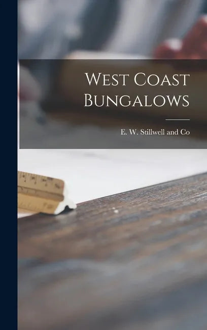 West Coast Bungalows - Hardcover