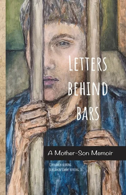 Letters Behind Bars: A Mother-Son Memoir - Paperback