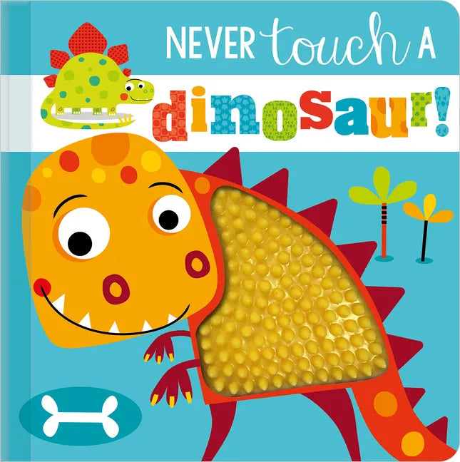 Never Touch a Dinosaur! - Board Book