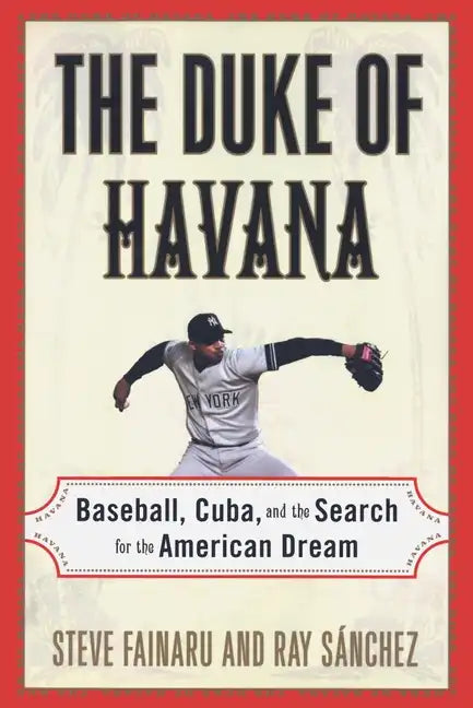 The Duke of Havana: Baseball, Cuba, and the Search for the American Dream - Paperback