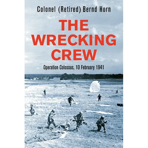 The Wrecking Crew: Operation Colossus, 10 February 1941 - Paperback