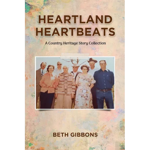 Heartland Heartbeats: A Country Heritage Story Collection - Paperback