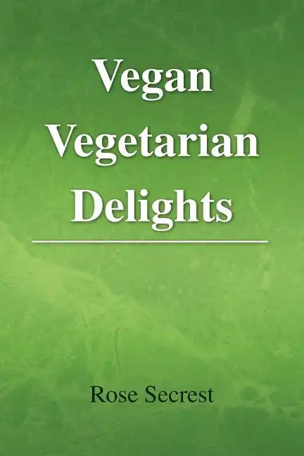 Vegan Vegetarian Delights - Paperback