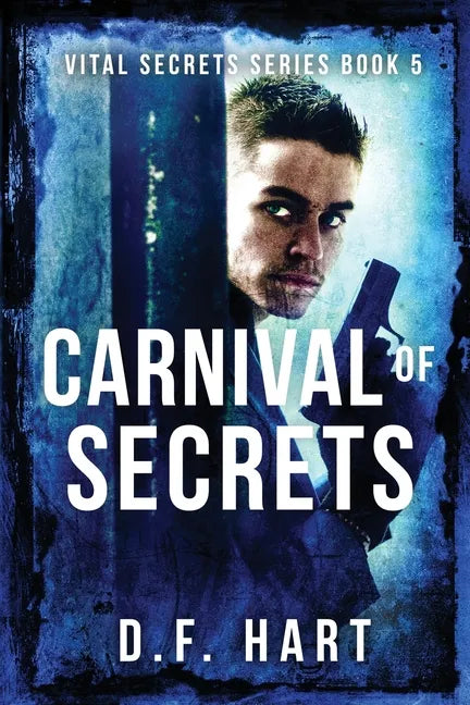 Carnival of Secrets: Vital Secrets, Book Five - Paperback