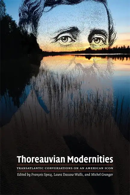 Thoreauvian Modernities: Transatlantic Conversations on an American Icon - Paperback