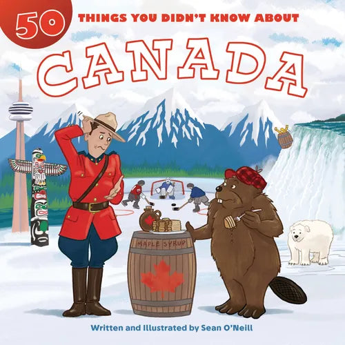 50 Things You Didn't Know about Canada - Library Binding