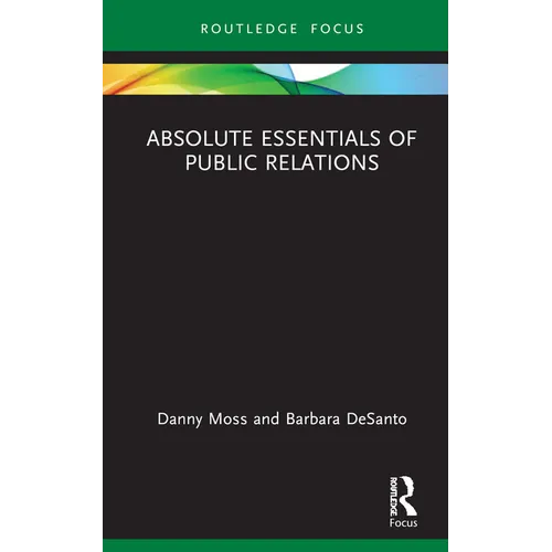 Absolute Essentials of Public Relations - Hardcover