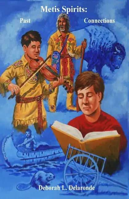 Metis Spirits: Past Connections - Paperback