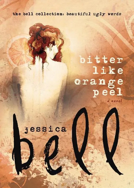 Bitter Like Orange Peel - Paperback