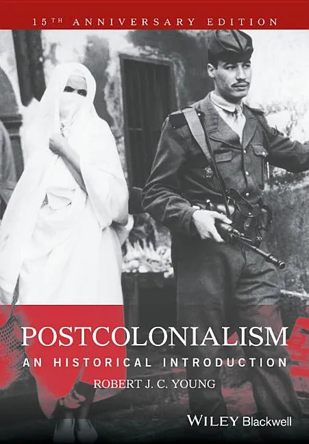 Postcolonialism: An Historical Introduction - Paperback
