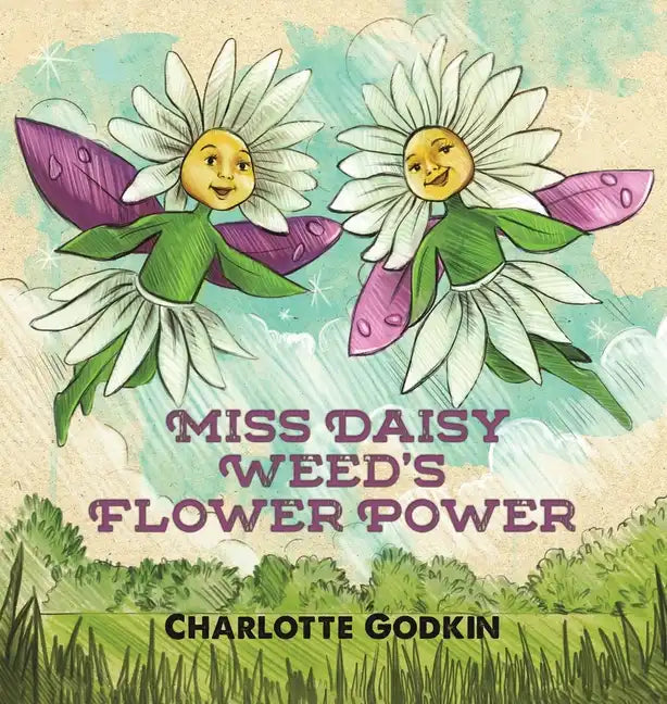 Miss Daisy Weed's Flower Power - Hardcover