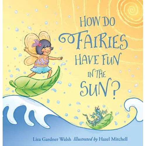 How Do Fairies Have Fun in the Sun? - Board Book