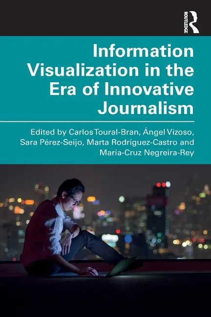 Information Visualization in the Era of Innovative Journalism - Paperback