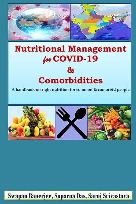 Nutritional Management for COVID-19 & Comorbidities: A hand book on right nutrition for common & comorbid people - Paperback