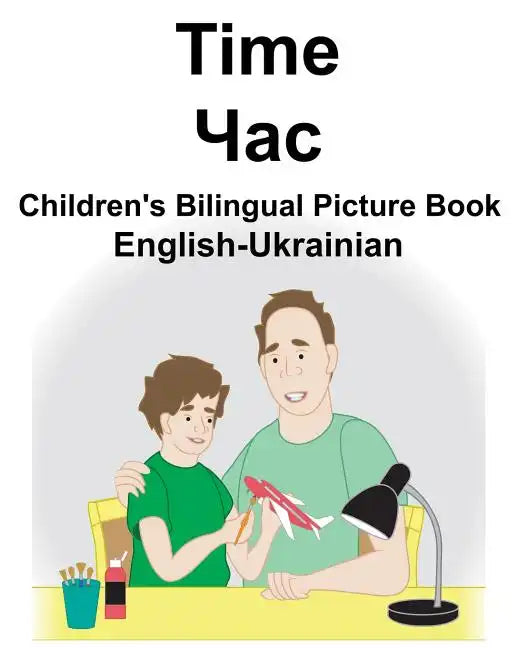 English-Ukrainian Time Children's Bilingual Picture Book - Paperback
