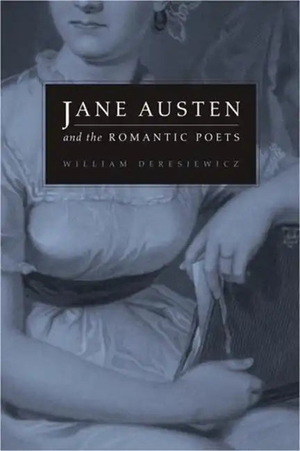 Jane Austen and the Romantic Poets - Hardcover