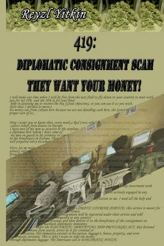 419: Diplomatic Consignment Scam: They Want Your Money! - Paperback