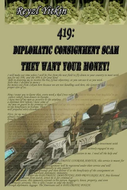 419: Diplomatic Consignment Scam: They Want Your Money! - Paperback