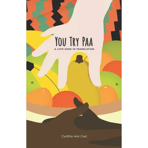 You Try Paa: A Love Song in Translation - Paperback