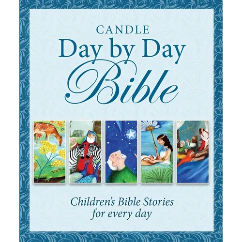 Candle Day by Day Bible: Children's Bible Stories for Every Day - Hardcover