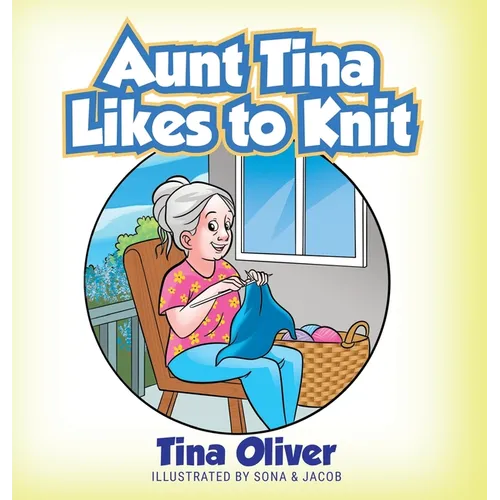 Aunt Tina Likes to Knit - Hardcover