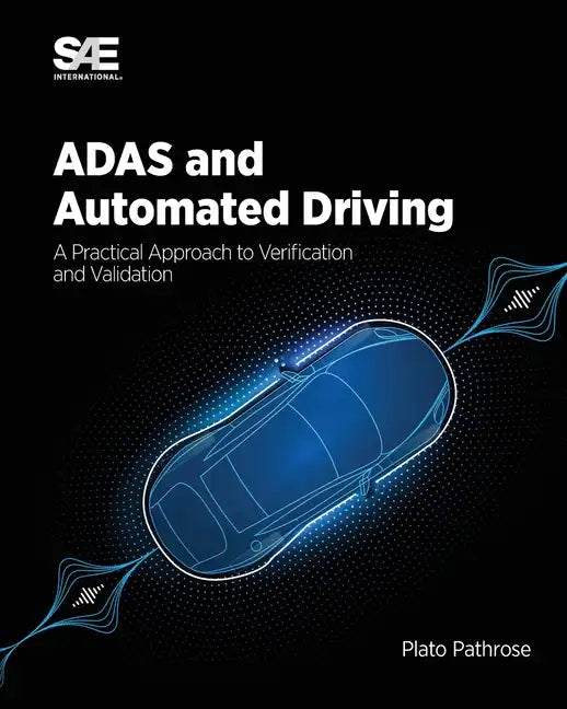 ADAS and Automated Driving: A Practical Approach to Verification and Validation - Paperback