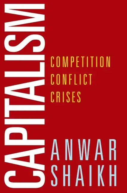 Capitalism: Competition, Conflict, Crises - Hardcover