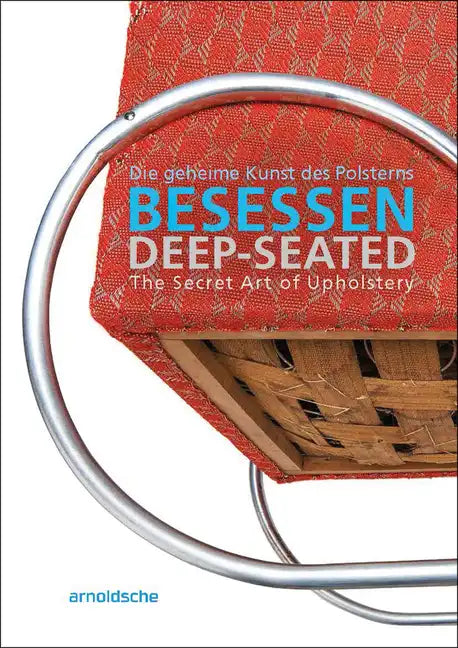 Deep-Seated: The Secret Art of Upholstery - Paperback