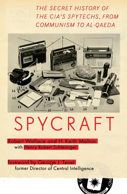 Spycraft: The Secret History of the Cia's Spytechs, from Communism to Al-Qaeda - Paperback