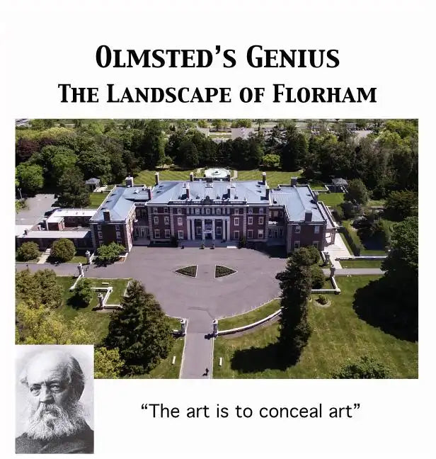 Olmsted's Vision: The Landscape of Florham - Hardcover