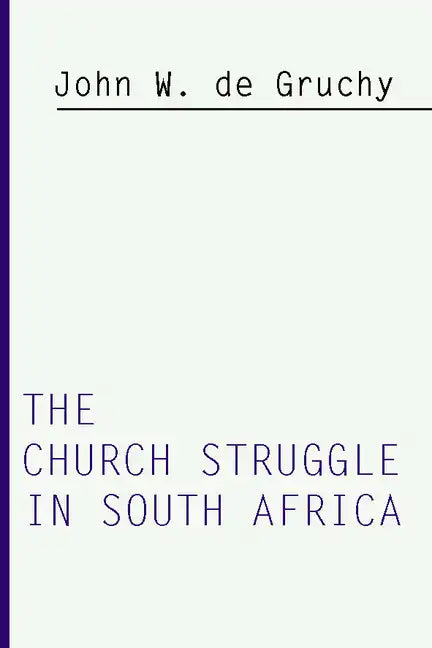 Church Struggle in South Africa - Paperback