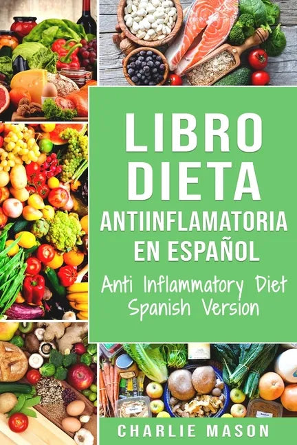 Libro Dieta Antiinflamatoria En Español/ Anti Inflammatory Diet Spanish Version - Paperback