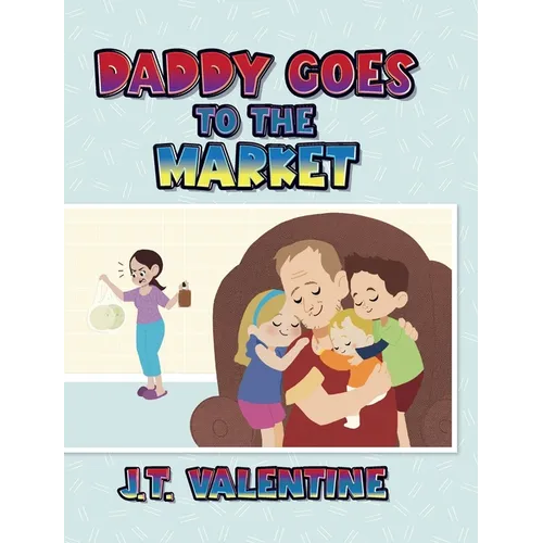 Daddy Goes to the Market - Hardcover