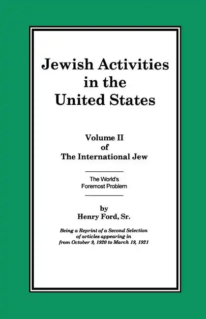 The International Jew Volume II: Jewish Activities in the United States - Paperback