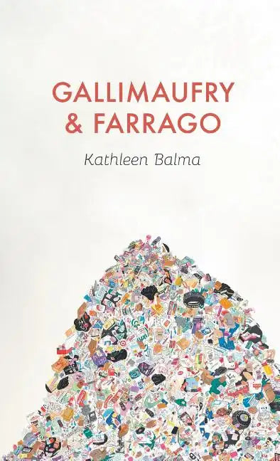 Gallimaufry & Farrago - Hardcover