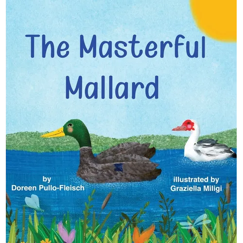 The Masterful Mallard - Hardcover