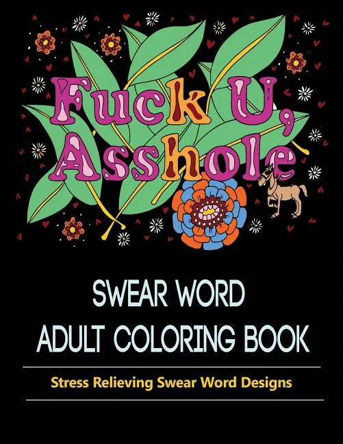 Asshole: Swear Word Coloring Book for Adult. - Paperback