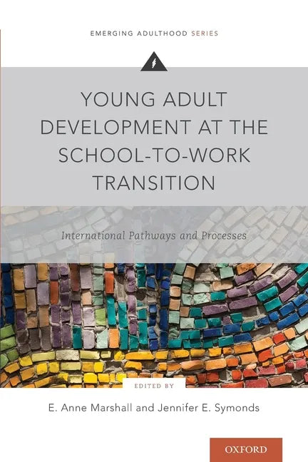Young Adult Development at the School-To-Work Transition: International Pathways and Processes - Paperback