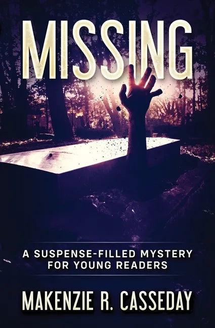 Missing: A Suspense-Filled Mystery for Young Readers - Paperback
