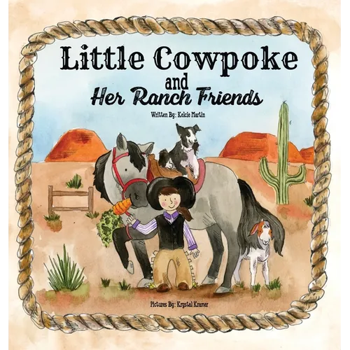 Little Cowpoke and Her Ranch Friends - Hardcover