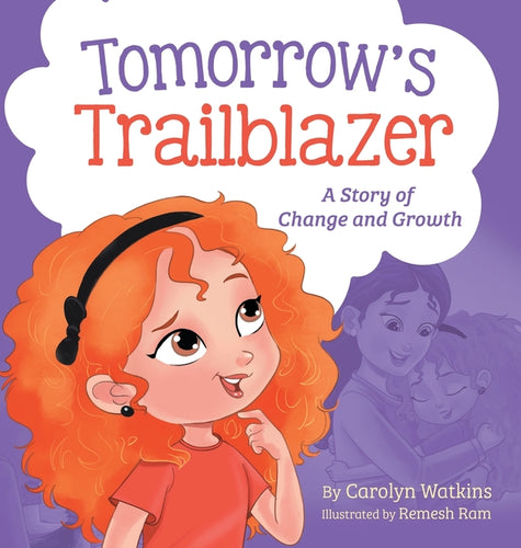 Tomorrow's Trailblazer: A Story of Change and Growth - Hardcover