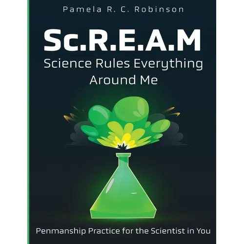Sc.R.E.A.M: Science Rules Everything Around Me - Paperback
