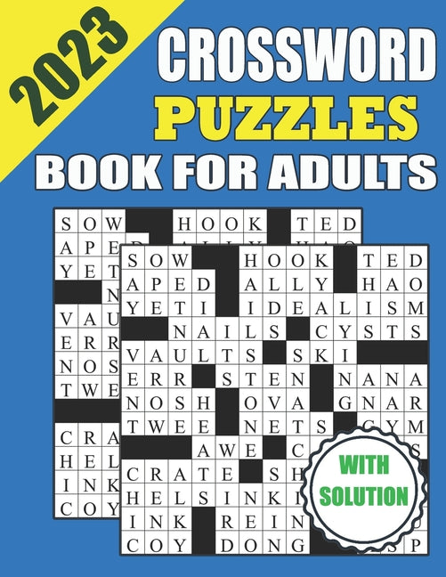 2023 Crossword Puzzles Book For Adults With Solution: Easy Medium Crossword Puzzle Book For Senior - Paperback