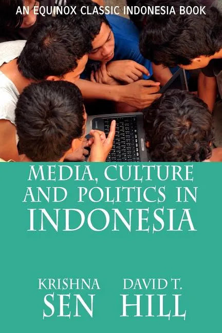Media, Culture and Politics in Indonesia - Paperback
