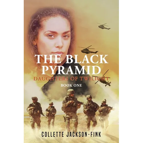 The Black Pyramid Book One: Daughters of Twilight - Paperback